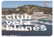 LA N E S club vela · 2019-06-14 · portes obertes amb activitats del Fitness i Spa juntament amb l’Escola de Vela), la Tuna Race 2015 i 2016 (competició de marcatge d’espècies