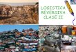 LOGISTICA REVERSIVA CLASE II - Universidad Icesi · logistica reversiva clase ii. logistica reversiva tradicional y otras cf canal c p d1 m.p pp pt d2 d3 d6 d5 d4 d7 p rs d8 d9 tstp