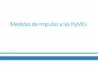 Medidas de impulso a las PyMEsredcame.org.ar › archivos › Propuesta al Ministro Sica.pdf · 2018-11-01 · 1. Ley PyME (Ley Nº 27.264) Propuesta I: Ampliación de Beneficios