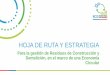 HOJA DE RUTA Y ESTRATEGIAconstruye2025.cl/wp-content/uploads/2018/12/ministerio... · 2018-12-11 · DESARROLLO HOJA DE RUTA DESARROLLO ESTRATEGIA IMPLEMENTACIÓN SEGUIMIENTO ETAPA