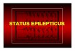 STATUS EPILEPTICUS - BAGO€¦ · • STATUS EPILÉPTICO REFRACTARIO – Status que no responde a la primera línea de drogas antiepilépticas – Requiere ARM, monitoreo continuo