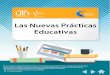 Las Nuevas Prácticas Educativasftp.campusvirtual.utn.ac.cr/e-learning/Las nuevas prácticas educativas.pdfretos de las nuevas prácticas educativas en los ambientes de aprendizaje
