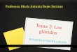 Profesora: María Antonia Rojas Serranomariarojas.iescla.org/wp-content/uploads/2019/09/TEMA-2-GLUCIDO… · Tema 2: Los glúcidos Author: USUARIO Created Date: 9/17/2019 9:19:32