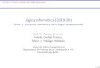 Lógica informática (2019 20) - Tema 1: Sintaxis y …mjoseh/cursos/li-19/temas/tema-1.pdfPD Tema 1: Sintaxis y semántica de la lógica proposicional Lógicainformática(2019–20)