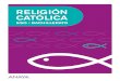 RELIGIÓN CATÓLICA · y Atrio para Religión Católica en Secundaria y Bachillerato, adaptados al currículo de 2015 de la Conferencia Episcopal. Estos proyectos han sido elaborados