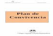 Plan de Convivencia - educa.madrid.org · Por Plan de Convivencia entendemos un procedimiento de actuación orientado a la prevención y a la consecución de un adecuado clima en
