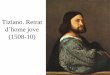Tiziano. Retrat · 2010-12-15 · Retrat d’un home vell. Pietro Cardinal Bembo (1545-46) Tiziano. Retrat del papa Pau III i els seus cosins Alessandro i Ottavio Farnese (1546) Tiziano