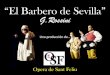 “El Barbero de Sevilla” - WordPress.com › 2013 › 05 › el-barbero-de... · 2013-05-05 · El barbero de Sevilla Sinopsis • Acto I • Plaza enfrente de la casa del doctor