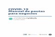 COVID-19 Manual de pautas para negocios · 2 days ago · COVID-19 es una enfermedad nueva. Cada día aprendemos más sobre la enfermedad y las mejores formas de evitar que se propague