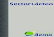 Sector Lácteo Sectoriales - Sector … · • No contar con los elementos adecuados de inyección y recogida. • Inadecuados dispositivos de limpieza o bajo índice de recirculaciones