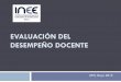 EVALUACIÓN DEL DESEMPEÑO DOCENTEweb.ceti.mx/cetinew/docs/EVALUACION.pdf · que el personal con funciones de dirección pone en juego para propiciar el adecuado funcionamiento de