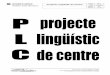Generalitat de Catalunya Projecte Lingüístic de Centre Institut … › public › web_centre › html › ... · 2020-05-01 · Generalitat de Catalunya Departament d’Educació