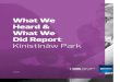 What We Heard & What We Did Report - Edmonton4 What We Heard & What We Did Report: Kinistinâw Park Engagement Process Extensive stakeholder and public engagement was an integral part