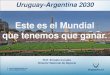 Este es el Mundial que tenemos que ganar....El Milagro del Fútbol Uruguay es un milagro en el fútbol mundial. El mundo no se explica cómo es que un país con apenas 3,5 millones