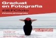 Graduat en Fotografia - IEFC · la teoria i l’aplicació pràctica de la fotografia, emprant tant el suport químic com el digital. L’alumne disposa d’un equipament tècnic
