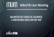 MikroTik User Meeting · •Se tiene una red de varios servidores web las cuales se encuentran en una DMZ, para permitir el acceso de varios usuario balanceados entre los múltiples