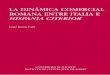 La dinámica comercial romana entre Italia e …...la República Tardía ÍNDICE 9 de este período, poniéndolo en relación con la etapa anterior a las Guerras Púnicas. En consecuencia,