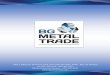¿Quiénes Somos? - BG Metal Trade · 2017-07-08 · chatarra electrónica, tiene como principal objetivo satisfacer a sus clientes en sus expectativas de calidad y eficiencia de