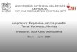 Universidad Autónoma del Estado de Hidalgo - ESCUELA … · 2020-03-04 · actitud del hablante y aquello que el mismo enuncia en la oración. Existen tres modos principales del