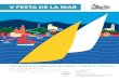 V FESTA DE LA MAR · 2019-05-25 · Sortida d’embarcacions del Port d’Arenys i navegada col·lectiva a Sant Pol. 14 h. Treta i fondeig de les barques a Sant Pol i botadura d’un