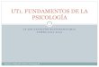 UT1. FUNDAMENTOS DE LA PSICOLOGÍA · 2012-10-28 · cf.gm atenciÓn sociosanitaria curso 2012-2013 mÓdulo: atenciÓn y apoyo psicosocial 1 ut1. fundamentos de la psicologÍa