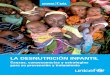 LA DESNUTRICIÓN INFANTILequidad. Se trata de soluciones factibles, rentables y efectivas en tér-minos de nutrición, salud, educación y desarrollo en general. La experiencia de