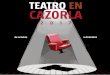 TEATRO EN CAZORLA · 2020-05-28 · ofrecer un programa repleto de actuaciones de calidad re-partidas en tres ciclos –calle, ... Estos son los veintiún años de teatro en Cazorla