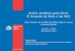 Acción climática post-2015: El Acuerdo de Paris y las NDC › ... › uploads › 2019 › 10 › Act_2_PPT_2.pdf · 1.5°C 2018 Guías para presentación de NDC y reportes Actualización