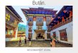 Bután. - WordPress.com › ... · 2019-05-02 · - Es considerada un perfecto icono de la moda del Oriente. - Es patrocinadora de la Organización de la Casa Real de Bután para