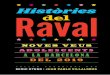 A LA BARCELONA DEL 2019 · 2020-05-29 · 5 Nota editorial Històries del Raval és un projecte desenvolupat al ba- rri del Raval de Barcelona entre febrer del 2019 i del 2020, coordinat