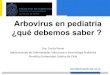 Arbovirus en pediatría ¿qué debemos saberaconcagua.sochipe.cl/subidos/catalogo3/arbovirus en pediatria.pdf• Togaviridae Chikungunya Mayaro • Flaviviridae Dengue Fiebre amarilla
