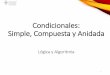 Condicionales: Simple, Compuesta y Anidadajpadilla.docentes.upbbga.edu.co/Logica_y_Algoritmia... · Referencias Bibliográficas [1] Zelle, John M. Python Programming an Introduction