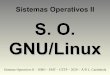 Sistemas Operativos II - carambula.net€¦ · Sistemas Operativos II – ISBO – EMT – CETP – 2020 – A/S L. Carámbula • En los 80 –El primer elemento en la agenda del