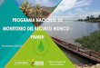 PROGRAMA NACIONAL DE MONITOREO DEL RECURSO HIDRICO - … › images › Gestion... · El propósito del Programa nacional de monitoreo del recurso hídrico es: Orientar e integrar