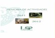 MEMORIA DE ACTIVIDADES - FOM · académico 2011-2012. Este ha sido un año en el que la Fundación ha asistido a la consolidación, tanto en lo estructural como en lo normativo, de