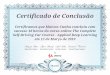 Certificado de Conclusão Certificamos que Maicon Cunha … · 2019-08-06 · Certificado de Conclusão Certificamos que Maicon Cunha concluiu com sucesso 18 horas do curso online