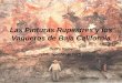 Las pinturas rupestres y los vaqueros de Baja California · Cuan viejas son las pinturas rupestres no es claro y es un tema bien discutido. El análisis por el método de radiocarbono