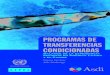 PROGRAMAS DE TRANSFERENCIAS CONDICIONADASLatina y el Caribe con los programas de transferencias condicionadas, o “con corresponsabilidad” (PTC), a lo largo de más de 15 años