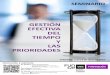 GESTIÓN EFECTIVA DEL TIEMPO Y LAS PRIORIDADES C.pdf · Valladolid, 7, 8 y 9 de abril de 2014 SEMINARIO GESTIÓN EFECTIVA DEL TIEMPO Y LAS PRIORIDADES