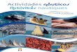 Actividades náuticas Activités nautiques · 2014-04-07 · Los clubs náuticos y bases náuticas del Maresme disponen de un gran abanico de actividades para potenciar la práctica