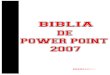 Biblia de PowerPoint 2007 - modelamiento...PÆg. - 4 - Biblia de PowerPoint 2007 wk 2) Desde el icono de PowerPoint del escritorio haciendo doble clic sobre él. Ahora inicia el PowerPoint