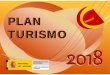 Plan turismo 2018 v1... · PLAN TURISMOPLAN TURISMOPLAN TURISMO La seguridad y la prevención del delito. Principales datos del sector turístico Movimientos turísticos en fronteras