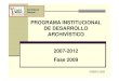 PROGRAMA INSTITUCIONAL DE DESARROLLO ARCHIVÍSTICO …cgservicios.df.gob.mx/transparencia/pdf1413/cgipo141320.pdf · 2011-02-16 · Contraloría General Programa Institucional de