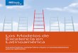 Los Modelos de Excelencia en Latinoamérica · Los modelos de excelencia en Latinoamérica 1. Características generales de los modelos de excelencia Los modelos de excelencia tienen