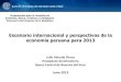 Escenario internacional y perspectivas de la economía ... · Escenario internacional y perspectivas de la economía peruana para 2013 ... Lenta recuperación del comercio mundial