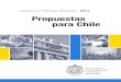 Propuestas para Chile...56 Propuestas para Chile *VUJ\YZV7VSx[PJHZ7 ISPJHZ aún importantes barreras que les dificultan el ingreso, la permanencia y el egreso. Es por eso que se necesitan