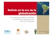 Bolivia en la era de la globalización - Hypotheses.org · 2012-11-28 · Pensar Bolivia desde el mundo De la guerra del gas a los traumas de la inserción al mundo 2 Elección de