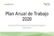 Plan Anual de Trabajo 2020 - Comisión Permanente …comisioncontralores.gob.mx/2017/images/2020/Formatos/PAT...Plan Anual de Trabajo 2020 PROYECTO ACTIVIDADES GENERALES ACTIVIDADES