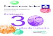 Europa para todos - Plena inclusión · 2019-01-02 · “Europa para todos” está disponible en: Inglés Francés Alemán Húngaro Rumano Español Visita bit.ly/ReadEuropeForUs