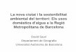 La nova ciutat i la sostenibilitat ambiental del …...La nova ciutat i la sostenibilitat ambiental del territori: Els usos domèstics d’aigua a la Regió Metropolitana de Barcelona